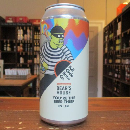 Full Circle - You're Beer Thief