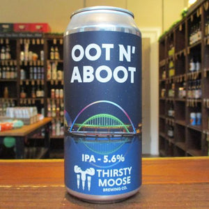 Thirsty Moose - Oot N Aboot